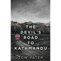The Devil's Road To Kathmandu
