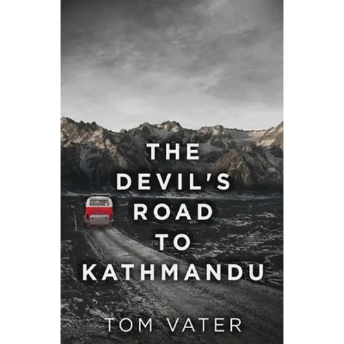 The Devil's Road To Kathmandu