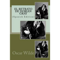 El Retrato de Dorian Gray (Spanish Edition)