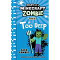 Diary of a Minecraft Zombie Book 18: In Too Deep