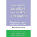 Initiez vos enfants à la gratitude envers Allah SWT et à la joie d'être croyant: Guide pratique pour les parents accompagnant l'histoire de Nouh le ri