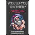 Would You Rather Christmas Game Edition: A Fun Challenging Questions for Kids Teens and The Whole Family (Perfect Stocking Stuffer Ideas)