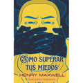 Como Superar tus Miedos