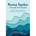 Rowing Together through the Rapids