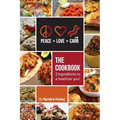 Peace, Love, and Low Carb - The Cookbook - 3 Ingredients to a Healthier You!