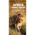 Africa Animal Tracks: A Folding Pocket Guide to the Tracks & Signs of Familiar Animals