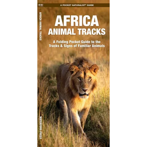 Africa Animal Tracks: A Folding Pocket Guide to the Tracks & Signs of Familiar Animals