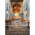 San Miniato Al Monte in Firenze: Mille Anni Di Storia E Bellezza