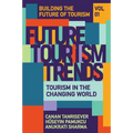 Future Tourism Trends Volume 1: Tourism in the Changing World