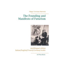 The Founding and Manifesto of Futurism (multilingual edition): Italian/English/French/German/Arabic