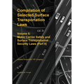 Compilation of Selected Surface Transportation Laws Vol 5: Motor Carrier Safety and Surface Transportation Security Laws (Part II)