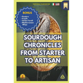Sourdough Chronicles From Starter to Artisan: The Ultimate Guide to Traditional Italian Bread Making