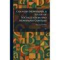 Country Newspaper, a Study of Socialization and Newspaper Content: The