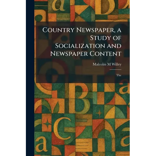 Country Newspaper, a Study of Socialization and Newspaper Content: The