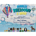 Bubbles, Balloons & Birds: Learning to Thrive - Helping Kids Cope with Adversity