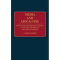 Media and Apocalypse: News Coverage of the Yellowstone Forest Fires, EXXON Valdez Oil Spill, and Loma Prieta Earthquake