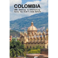 Colombia: 100+ amazing & interesting facts you didn't know before