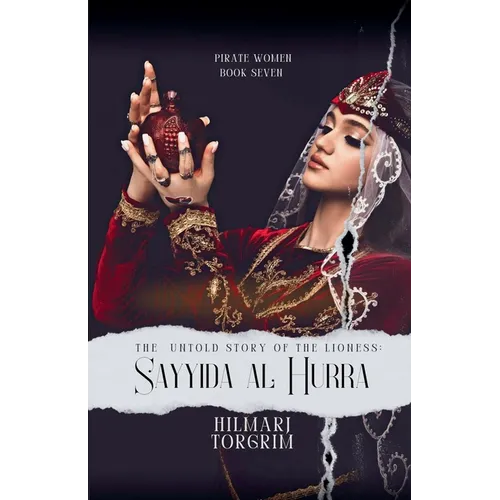 The Untold Story of The Lioness: Sayyida Al Hurra