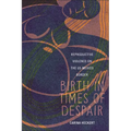 Birth in Times of Despair: Reproductive Violence on the Us-Mexico Border