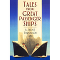 Tales from Great Passenger Ships: A Jaunt Through Time