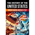 The History of the United States of America: Understanding America's Past (Skriuwer.com Edition)