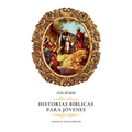Historias Bíblicas para Jóvenes: Antiguo Testamento