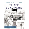 Three Surnames and a Jr.: Memoirs of Logan Napier Muir Jr.