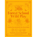 Forest School Wild Play