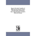 Report of the Joint Committee of 1860 Upon the Proposed Canal to Unite Barnstable and Buzzard's Bays, Under the Resolve of April 4, 1860, and Subseque