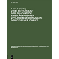 Zwei Beiträge Zu Dem Bruchstück Einer Ägyptischen Zivilprozeßordnung in Demiotischer Schrift: I. Kurt Sethe: Bemerkungen Zu Dem Veröffentlichten Text.