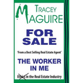 The Worker In Me: From aBest Selling Real Estate Agent