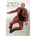 " I Hid It In My Diaper!": "& Other Senior Stories"