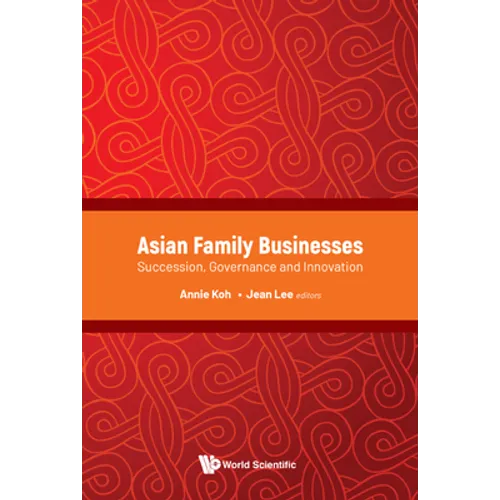 Asian Family Businesses: Succession, Governance & Innovation