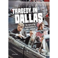 Tragedy in Dallas: The Story of the Assassination of John F. Kennedy