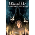 Grim Middle: An Aisling Grimlock Mystery Books 4-6