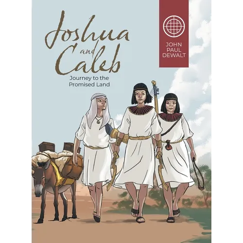 Joshua and Caleb: Journey to the Promised Land