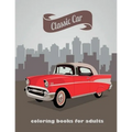 classic car: A coloring book for car lovers