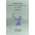 Indian Wills, 1911-1921 Book Five: Records of the Bureau of Indian Affairs