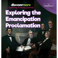 Exploring the Emancipation Proclamation