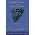Tennessee Landscape with Blighted Pine: Poems Volume 28