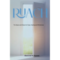 Ruach The Space and Grace for Hope and Healing, and Wholeness