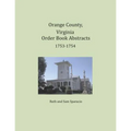 Orange County, Virginia Order Book Abstracts 1753-1754