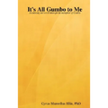 It's All Gumbo to Me