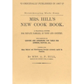 Mrs. Hill's New Cook Book: A Practical System for Private Families, in Town and Country