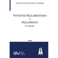 POTESTAD REGLAMENTARIA Y REGLAMENTO (Acotaciones sobre la Potestad Reglamentaria de las Administraciones Públicas y el Reglamento como fuente del Dere