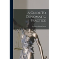 A Guide To Diplomatic Practice