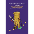 Vocational Education and Training in Europe: France, Germany, Italy, Spain and UK: Indicators and EU frameworks