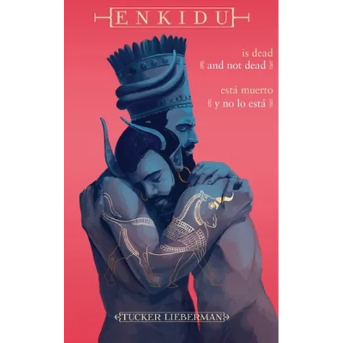 Enkidu Is Dead and Not Dead / Enkidu está muerto y no lo está