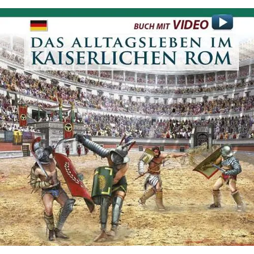 Das Alltagsleben Im Kaiserlichen ROM