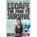 Escape the Pain to Survive